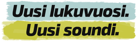Uusi lukukausi. Uusi soundi.